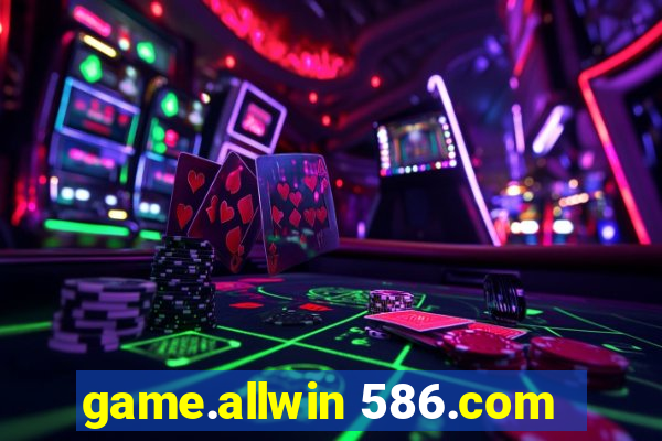 game.allwin 586.com